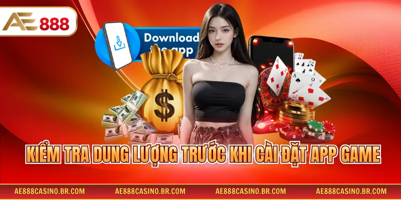 Kiểm tra dung lượng trước khi cài đặt app game