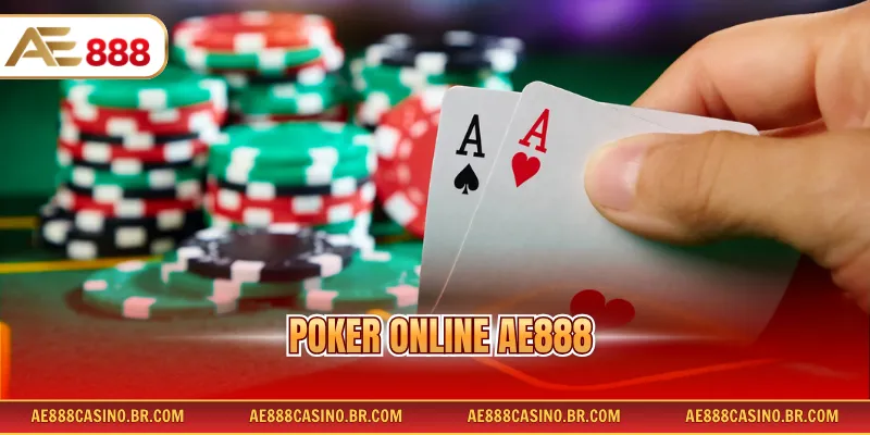 Poker Online Ae888 Hấp Dẫn Với Luật Chơi Và Mẹo Thắng Chi Tiết
